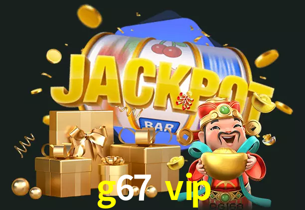 g67 vip bet